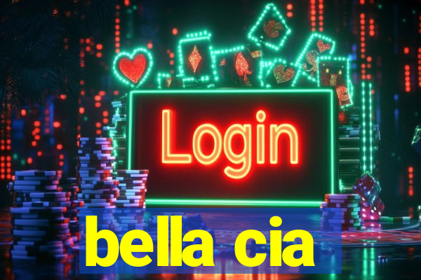 bella cia